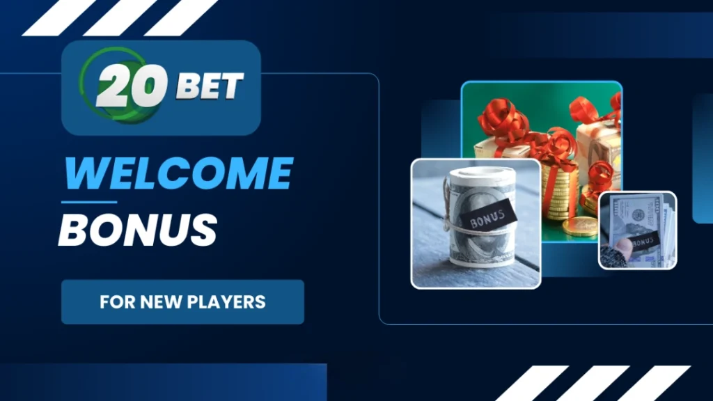 20bet welcome bonus
